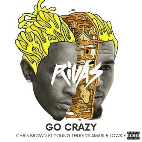 Stream Chris Brown Ft Young Thug Vs Amari And Lowkie Go Crazy Rivas