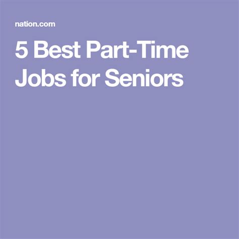 5 Best Part Time Jobs For Seniors Best Part Time Jobs Part Time Jobs