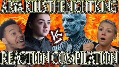 Game Of Thrones Season Episode Arya Kills The Night King Reaction Compilation Youtube