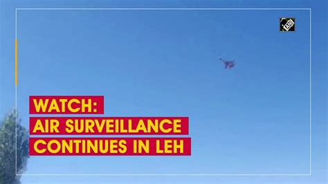 Watch Air Surveillance Continues In Leh Youtube