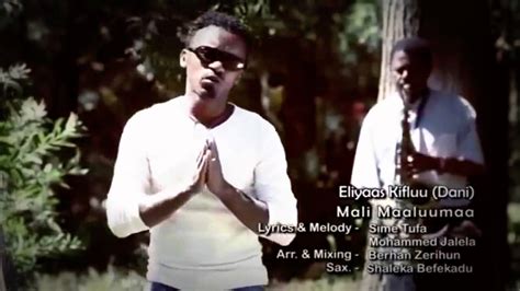 New Oromo Oromia Music 2014 Mali Maaluumaa Eliyaas Kifluu Youtube