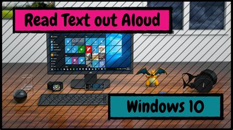 How To Make Your Windows 10 Pc Read Text Out Aloud On Websites Youtube