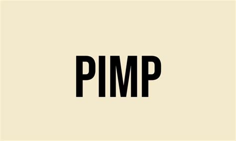 What Does Pimp Mean Meaning Uses And More Fluentslang