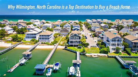 Why Wilmington North Carolina Is A Top Destination To Buy A Beach Home