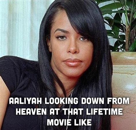 Hah Aaliyah Movie Aaliyah Miss You Rip Aaliyah Fix It Jesus Close