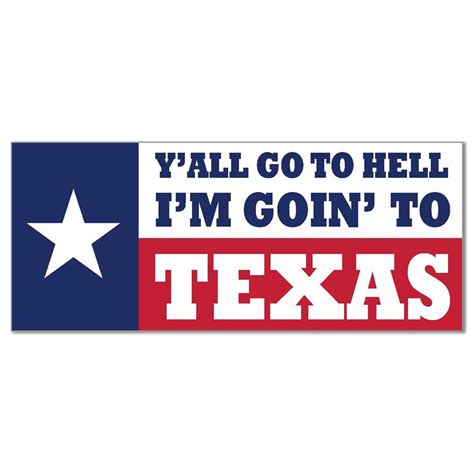 Yall Can Go To Hell Im Going To Texas Flag Banner Lone Star Sticker