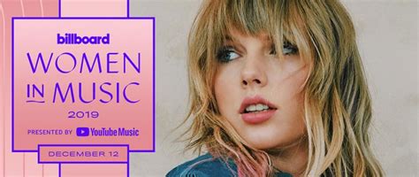 Taylor Will Receive First Ever Woman Of The Decade Honor At Billboards Women In Music Taylor