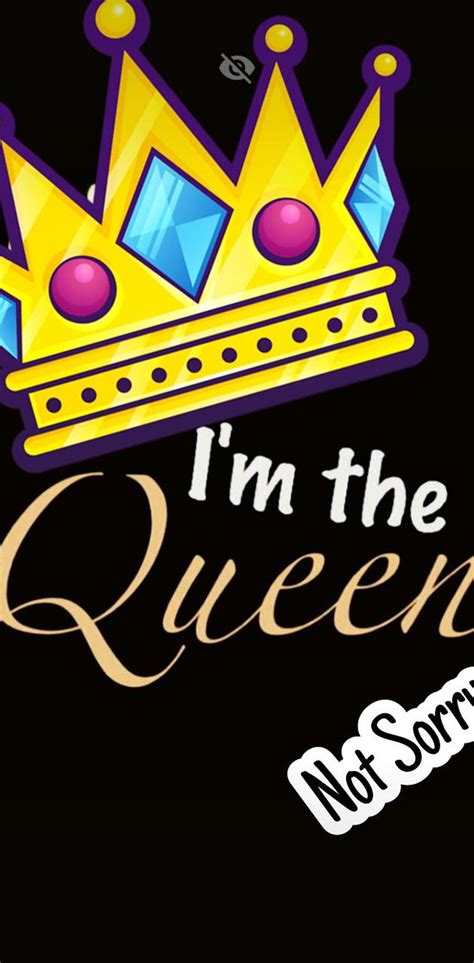 Slay Queen Im The Queen Hd Phone Wallpaper Pxfuel