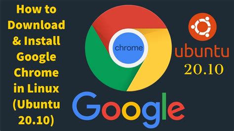 How To Install Google Chrome On Ubuntu 20 10 Complete Tutorial 2021