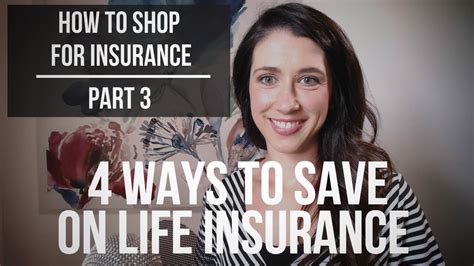4 Ways To Save Money On Life Insurance How To Shop For Insurance Part