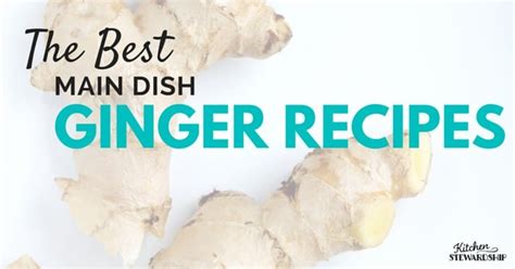 Got Ginger A Truckload Of Ginger Recipes For Your Enjoyment The Ginger Challenge Series