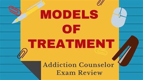 Models Of Treatment Addiction Counselor Exam Review Youtube