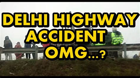 Accident On Delhi Highway By Fog Youtube
