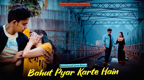 Bahut Pyar Karte Hain Tumko Sanam Emotional Love Story Rahul Jain Latest Hindi Songs 2020