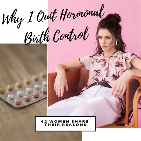 Why I Quit Hormonal Birth Control 42 Women Share Their Reasons