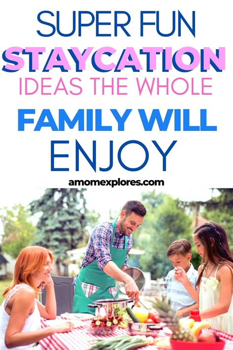 50 staycation ideas for families stuck at home — a mom explores