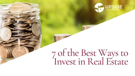 7 Of The Best Ways To Invest In Real Estate Upside Avenue