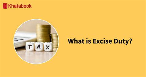 Excise Duty Meaning Types Of Excise Duty And More Explained In Detail