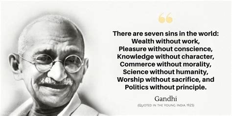 Gandhi Quote There Are Seven Sins In The World Wealth Without Work