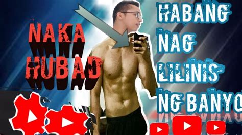 Naka Hubad Habang Nag Lilinis Ng Banyo Youtube