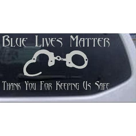 Blue Lives Matter Thank You Police For Keeping Us Safe Car Or Truck