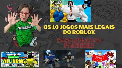 Os 10 Melhores Jogos De Roblox Para Jogar Na Pandemia Youtube