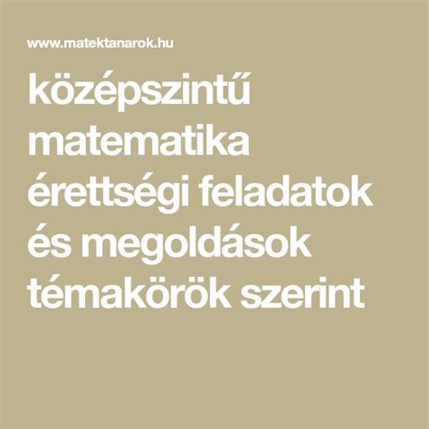 A matek érettségire nem matekot kell tanulni. középszintű matematika érettségi feladatok és megoldások ...