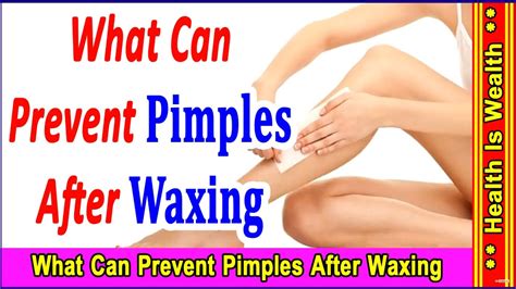 What Can Prevent Pimples After Waxing Or Shaving Youtube