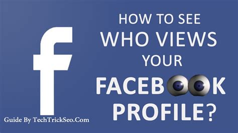Guide How To See Who Viewed Your Facebook Profile Without Any App