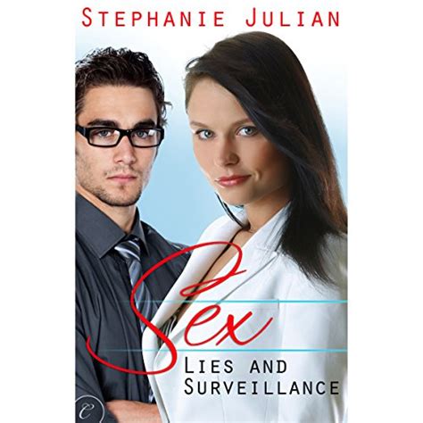 Sex Lies And Surveillance Audible Audio Edition Stephanie Julian Lauren