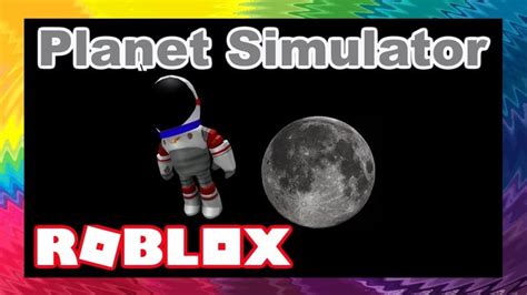 Planet Simulator Trailer Roblox Roblox Simulation Planets