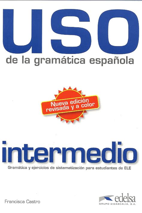 Uso De La Gram 225 Tica Espa 241 Ola Intermedio Język Angielski Vk
