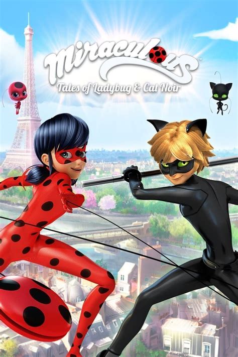 Miraculous Les Aventures De Ladybug Et Chat Noir Série Tv 2015
