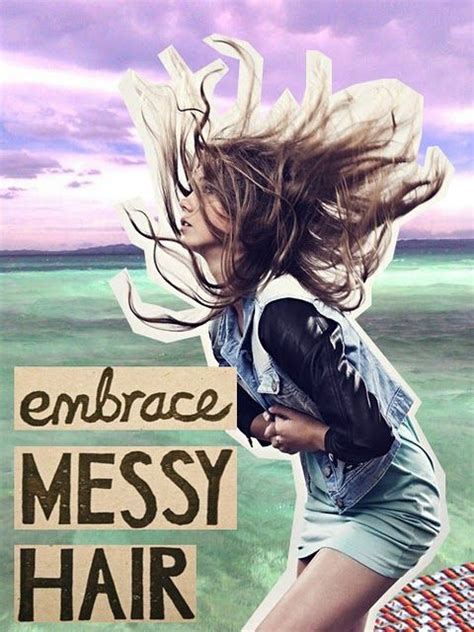 Everyday Embrace Messy Hair Messy Hairstyles Love Hair