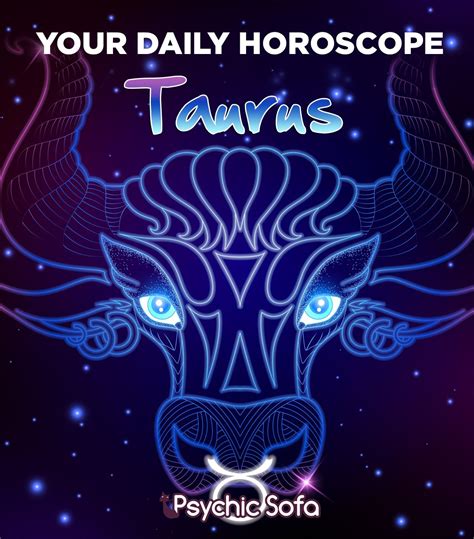 Your Daily Horoscope For The Star Sign Taurus Taurus Horoscope