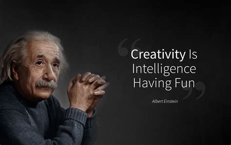 Albert Einstein Quotes Creativity Is Intelligence Having Fun The Quotes