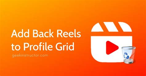 Adding Back Instagram Reels Video to Your Profile Grid