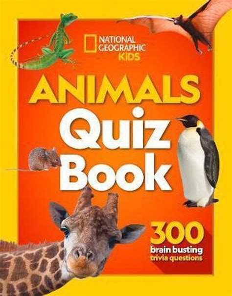 National Geographic Kids Animals Quiz Book National Geographic Kids