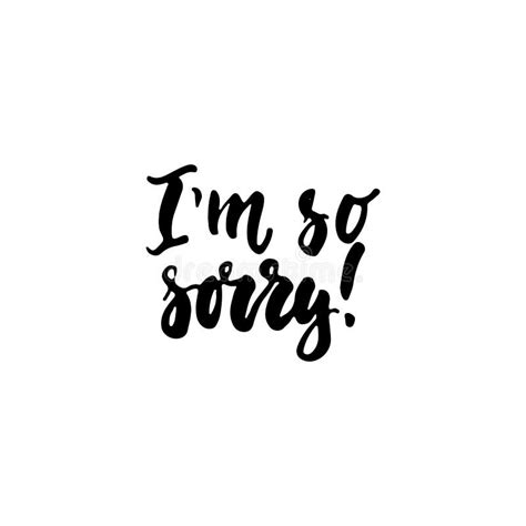 I M So Sorry Forgive Me Hand Drawn Lettering Phrase On The Black