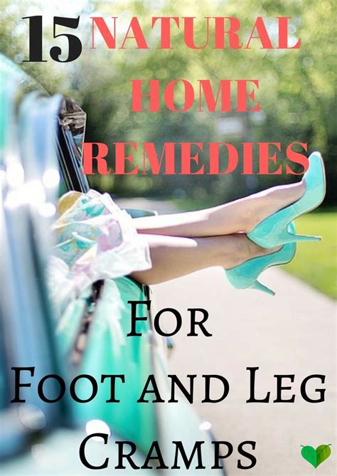15 Natural Home Remedies For Foot And Leg Cramps Leg Cramps Leg