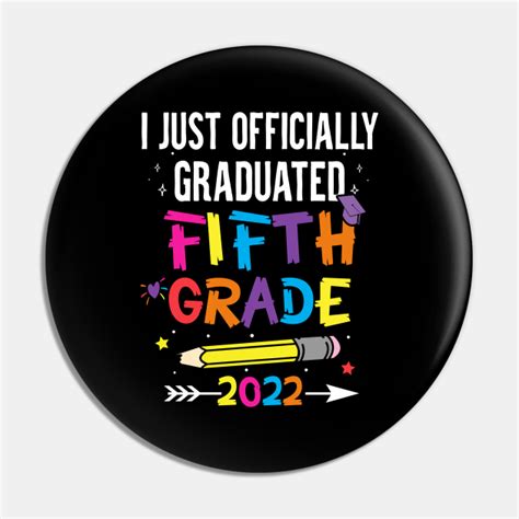 I Officially Graduated Fifth Grade Graduation Class Of 2022 Kids
