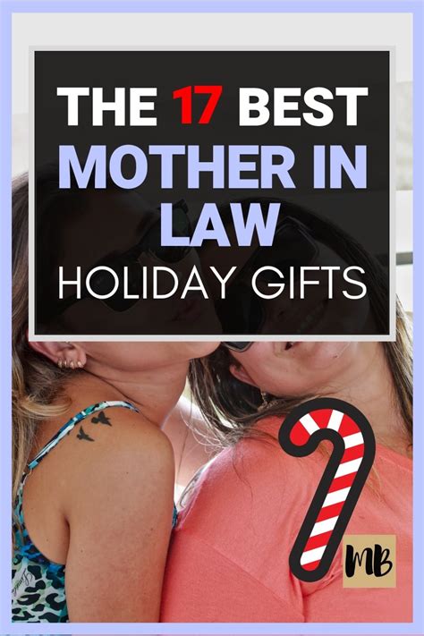 Gifts for your mom in law. 13 Best Christmas Gifts for Your Mother-In-Law