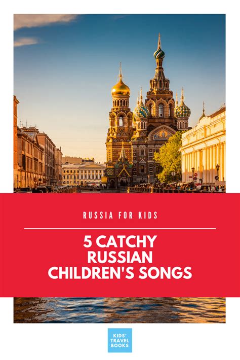 Catchy Russian Childrens Songs Kids Will Love Kidstravelbooks