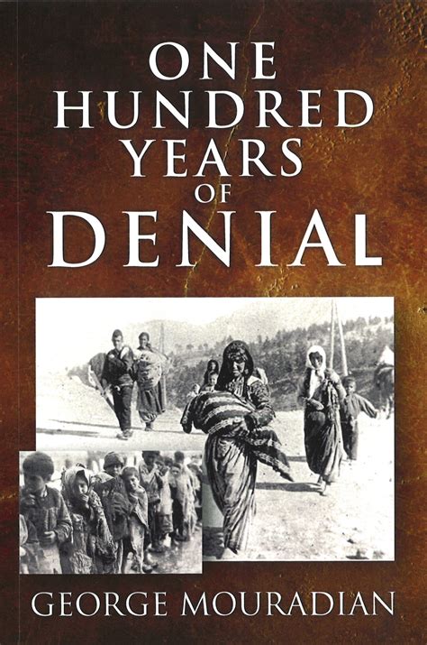 One Hundred Years Of Denial George Mouradian Softcover Armenian