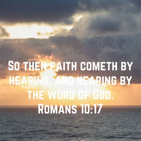 Romans So Then Faith Cometh By Hearing And Hearing By The Word Of God King James Version
