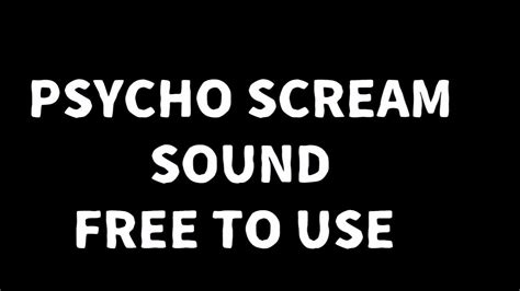 Psycho Scream Sound Youtube
