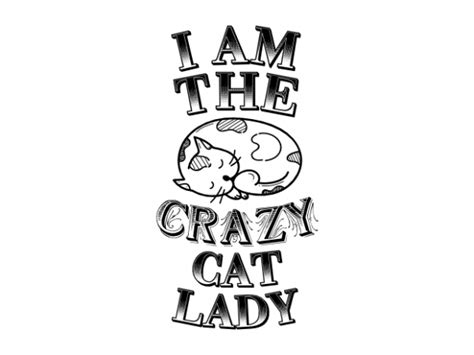 I Am The Crazy Cat Lady Cat Kitten Kitty Saying T Shirt Design Buy