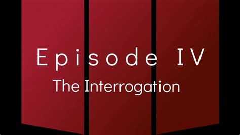 The Interrogation Youtube
