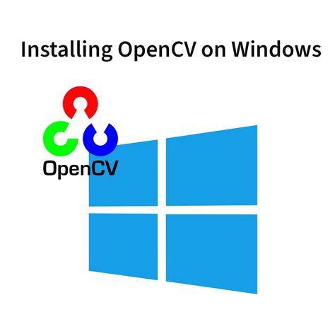 How To Install Opencv For Python On Windows Totneo
