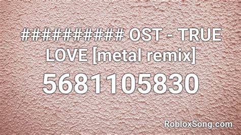 Most popular la llorona roblox ids. Glitch tale OST - TRUE LOVE Metal Remix Roblox ID - Roblox music codes